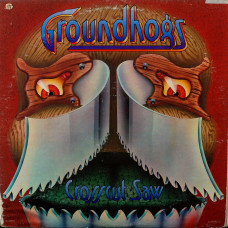 Groundhogs, Crosscut Saw (1St Press) (USA) (LP)