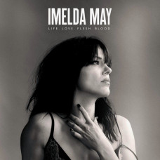 Imelda May, Life. Love. Flesh. Blood (LP)