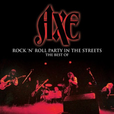 Axe, Rock`n`roll Party In The Streets The Best Of (2 CD)