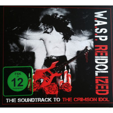 W.A.S.P., Re-Idolized The Soundtrack To The Crimson Idol (Incl. CD+BLU-RAY+DVD!)