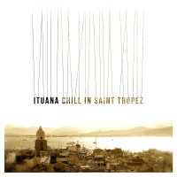 Ituana - Chill In Saint Tropez (CD)