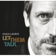 Hugh Laurie (Dr.house), Let Them Talk