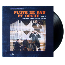 Gheorghe Zamfir At Cellier - Marcel - Improvisations Pour Flute De Pan Et Orgue Vol.3 (LP)