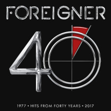 Foreigner, 40 - Forty Hits From Forty Years 1977-2017 (2 CD)