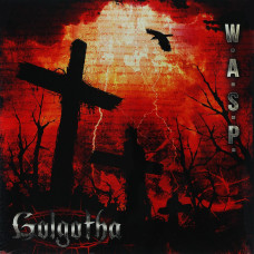 W.A.S.P., Golgotha (Strictly Limited Edition 180 Gram Black Vinyl) (G/f) (2 LP)