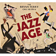 Bryan Ferry Orchestra - The Jazz Age (CD)
