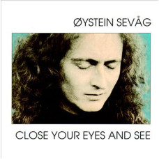 Oystein Sevag - Close Your Eyes And See (CD)