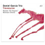 Daniel Garcia Trio - Travesuras (CD)