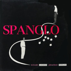 Ignacio Lozano / Jonathan Morgan, Spanglo (LP)