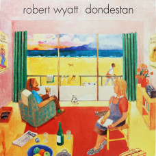 Robert Wyatt, Dondestan (LP)