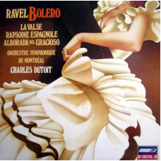 Ravel - Charles Dutoit / Orchestre Symphonique De Montréal ‎– Bolero - La Valse - Rapsodie Espagnole - Alborada Del Gracioso (LP)