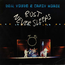 Neil Young & Crazy Horse, Rust Never Sleeps (USA) (Ins.) (LP)