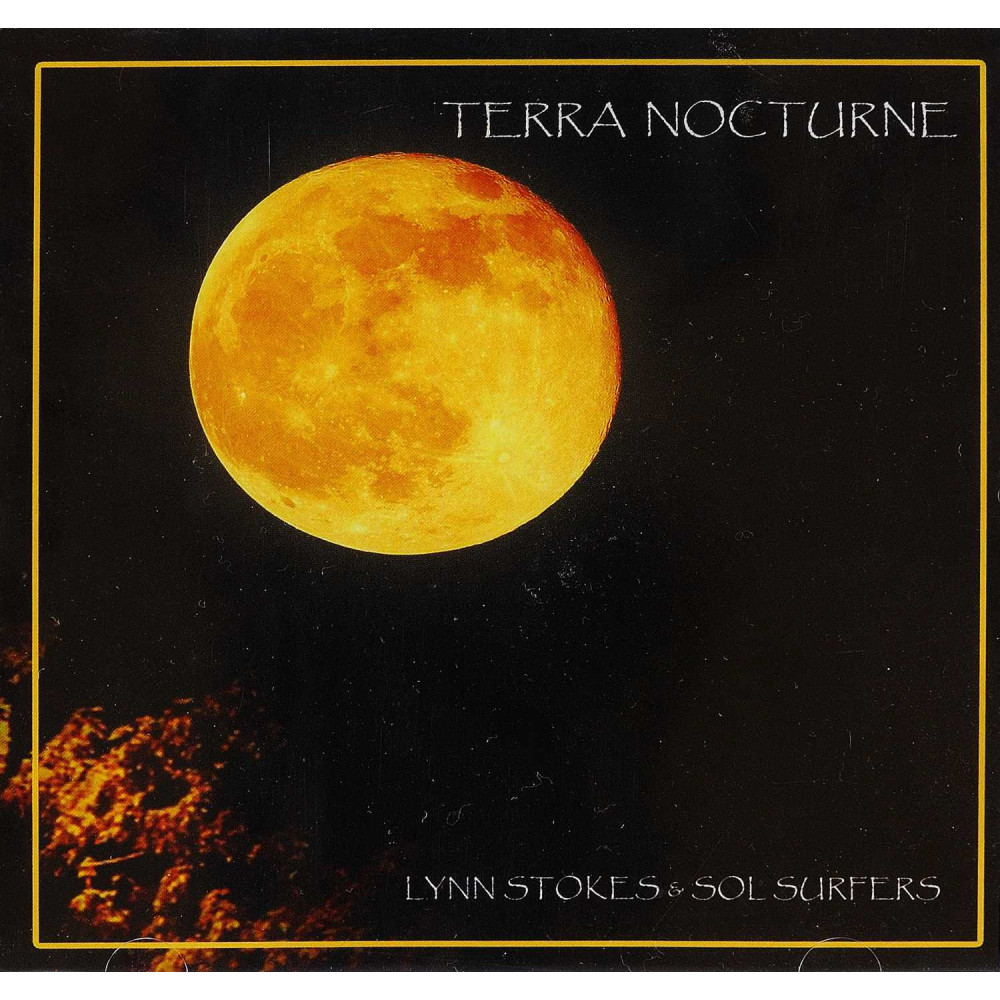 Lynn Stokes & Sol Surfers - Terra Nocturne (CD) Lynn Stokes & Sol Surfers - Terra Nocturne (CD)