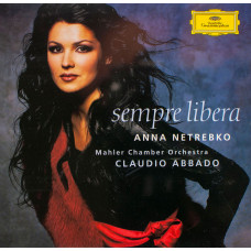 Anna Netrebko - Mahler Chamber Orchestra - Claudio Abbado ‎– Sempre Libera (CD)