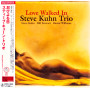 Steve Kuhn Trio - Love Walked In (CD) Steve Kuhn Trio - Love Walked In (CD)