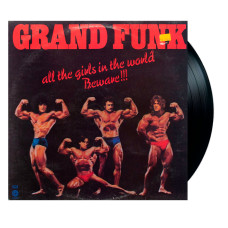 Grand Funk Railroad - All The Girls In The World Beware!!! (LP)