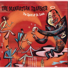 Manhattan Transfer - The Spirit Of St. Louis (CD)