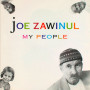 Joe Zawinul - My People (CD) Joe Zawinul - My People (CD)